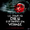 LE JOUR OU DIEU EST PARTI EN VOYAGE